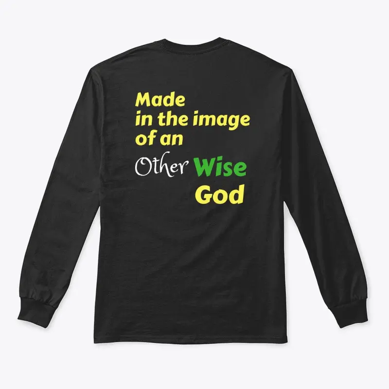 Made in the image of an OtherWise God