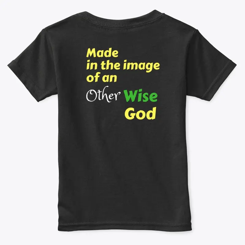 Made in the image of an OtherWise God